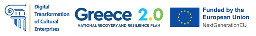 Digital Transformation of Cultural Enterprises — Greece 2.0 National Recovery and Resilience Plan, funded by the European Union NextGenerationEU.